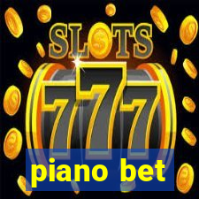 piano bet